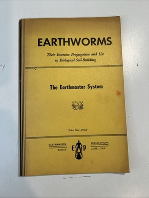 Earthworms, Their Intensive Propagation and Use  Soil-Building:, T. Barrett,1948