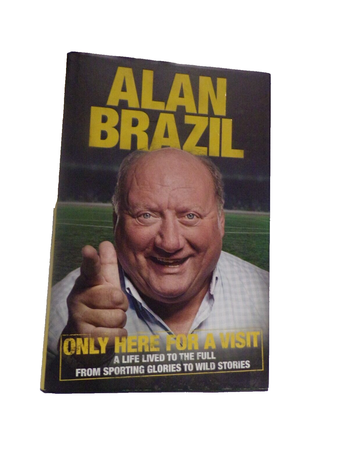 Only Here For a Visit by Alan Brazil Hardback Book From 2020