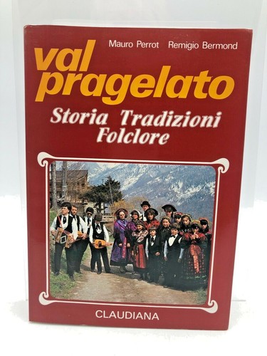 Val Pragelato Storia Tradizioni Folclore di Perrot Bermond 1984 - 第 1/3 張圖片