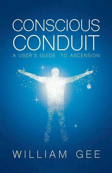 Conscous Conduit | A User's Guide To Ascension | William Gee | Taschenbuch-image