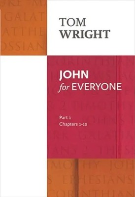 John for Everyone: Part 1 | chapters 1-10 | Tom Wright | Englisch | Taschenbuch
