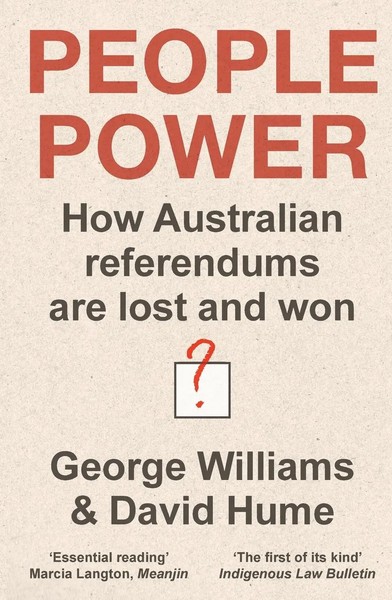 People Power How Australian Referendums Are Lost And Won George Williams (U. A.)-image