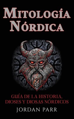 Mitología nórdica | Guía de la historia, dioses y diosas nórdicos | Jordan Parr