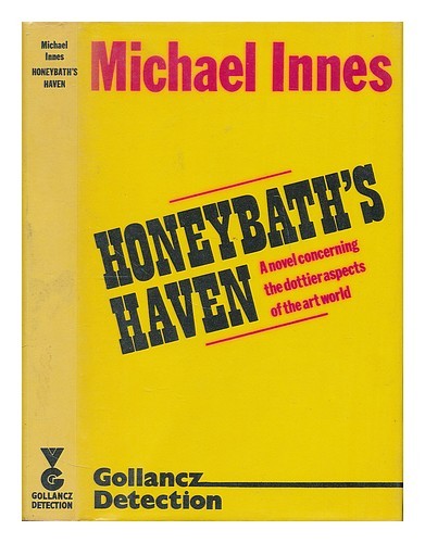 Innes, Michael (1906-1994) Honeybath's Haven / von Innes 1977 First ...