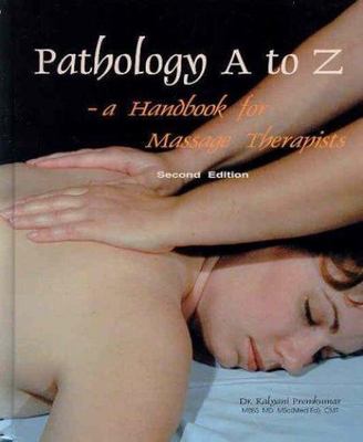 Pathology A to Z: A Handbook for Massage Therapists