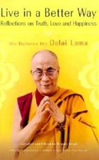 Live in a Better Way: Reflections on Truth, Love and Happiness - VERY GOOD