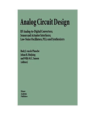 Analog Circuit Design: RF Analog-to-Digital Converters; Sensor and Actuator Inte