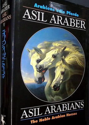 Asil Araber/Asil Arabians V: Arabiens Edle Pferde/The Noble Arabian Horses (...