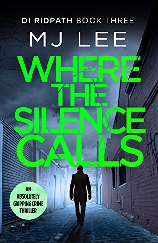 Where the Silence Calls (DI Ridpath Crime Thriller)-M J Lee