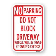 Do Not Block Driveway Vehicle Will Be Towed at Heavy Gauge Metal Parking Sign