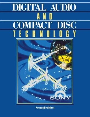 Digital Audio and Compact Disc Technology: Second Ed...