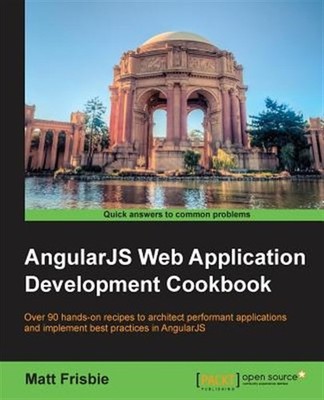 AngularJS Web Application Development Cookbook, Paperback by Frisbie, Matt, B...