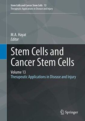 Stem Cells and Cancer Stem Cells, Volume 13: Therapeutic (2015)