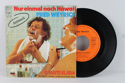 7'' Single - FRED WEYRICH - Nur einmal nach Hawaii - O Tante Klara - Rares Cover