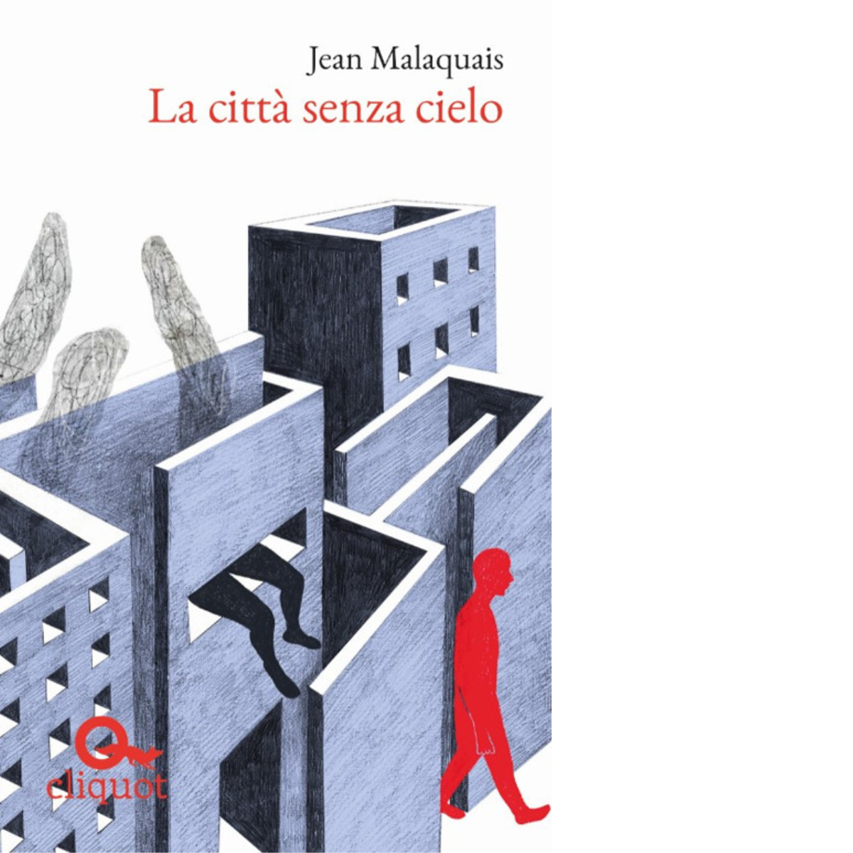 La città senza cielo - Jean Malaquais - Cliquot, 2019