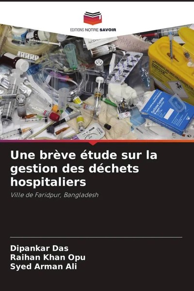 Dipankar Das (U. A.) | Une BrèVe éTude Sur La Gestion Des DéChets Hospitaliers-image