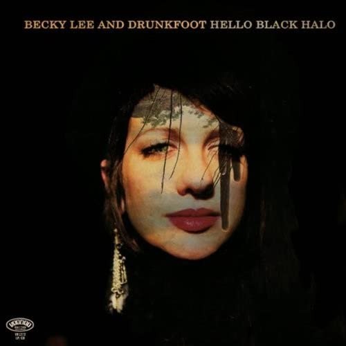 Lee,Becky & Drunkfoot Hello Black Halo (винил) (ИМПОРТ ИЗ Великобритании)