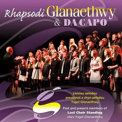 Ysgol Glanaethwy and da Capo Rhapsodi CD SCD2605 NEW