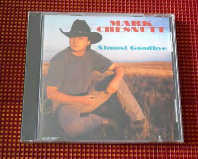 Mark Chesnutt - Almost Goodbye CD Country - It Sure Is Monday New Sealed
