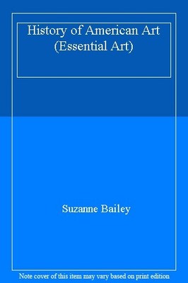 History of American Art (Essential Art),Suzanne Bailey