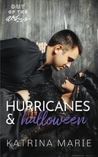 Hurricanes & Halloween by Katrina Marie Paperback Book
