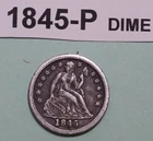 1845 SEATED LIBERTY DIME US 90% SILVER COIN VERY FINE BETTER DATE 1,755,000