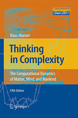 Thinking in Complexity: the Computational Dynamics of M -  NEW Klaus Mainzer 201