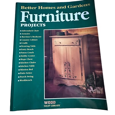 Furniture Projects [Better Homes and Gardens Wood Shop Library]