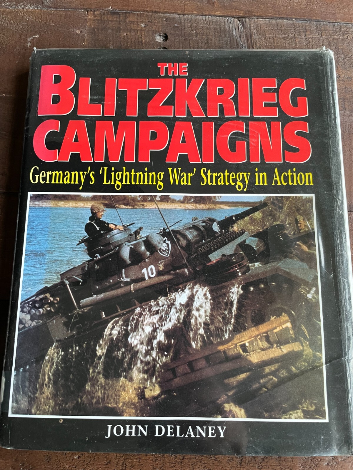 The Blitzkrieg Campaigns - Germany's 'Lightning War' Strategy in Action HB