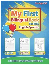 My First Bilingual Book for kids 3-5 English-Spanish: Big letter Small letter Co