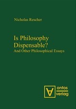 Is Philosophy Dispensable? : And Other Philos...