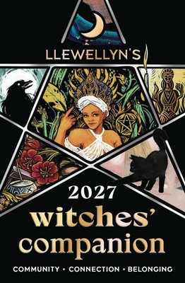 Llewellyn's 2027 Witches' Companion! Community * Connection * Belonging!