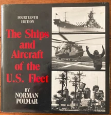 THE SHIPS AND AIRCRAFT OF THE US FLEET  Polmar, Naval Inst. Press 14th Ed 1987