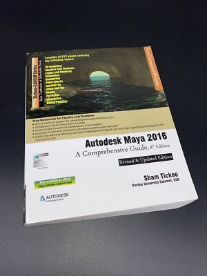 Autodesk Maya 2016: A Comprehensive Guide, 8th Edition by Purdue Univ, Prof S...