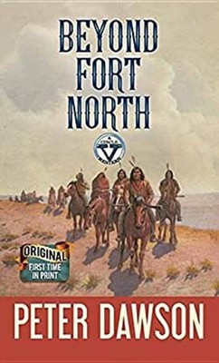 Beyond Fort North Peter Dawson