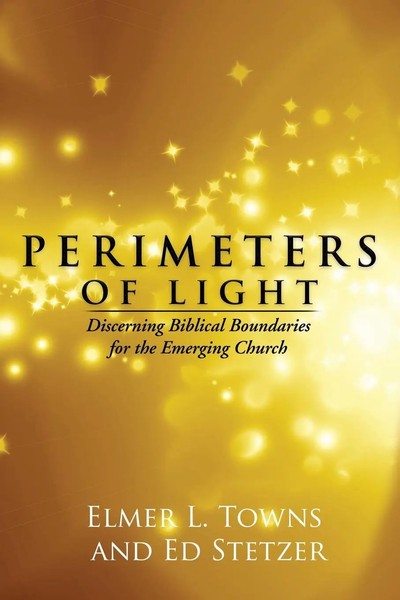 Perimeters Of Light Discerning Biblical Boundaries For The Emerging Church Buch-image