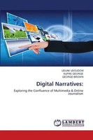 Digital Narratives: Exploring The Confluence Of Multimedia & Online Journalism