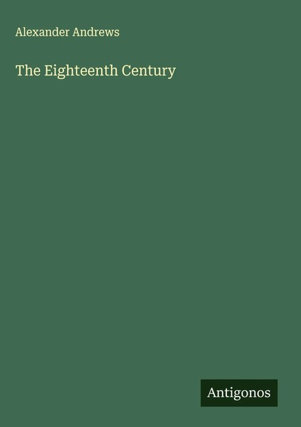 Alexander Andrews | The Eighteenth Century | Buch | Englisch (2025)-image