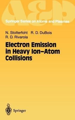Electron Emission in Heavy-Ion-Atom Collisions Hardcover