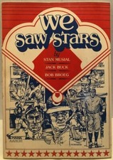 STAN MUSIAL / JACK BUCK / BOB BROEG SIGNED AUTOGRAPHED WE SAW STARS BOOK (T22)