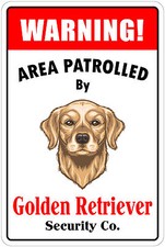  Aluminum Warning Area Patrolled By Golden Retriever 8"X12" Metal Novelty Sign