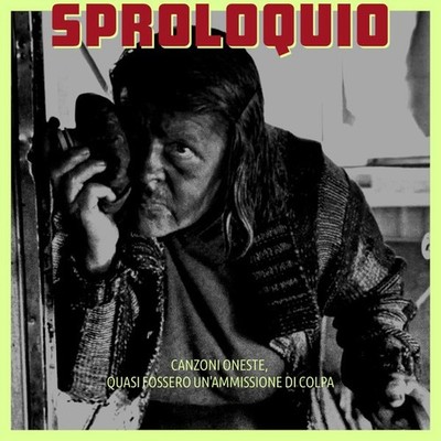 Sproloquio   Canzoni Oneste, Quasi Fossero Un'Ammissione Di Colpa LP - NEW