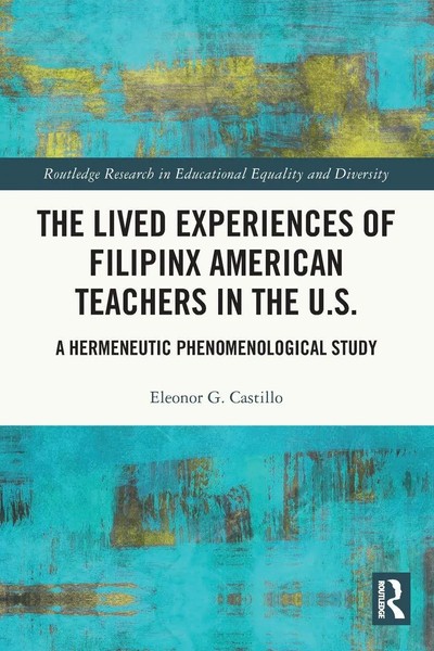 Eleonor G. Castillo | The Lived Experiences Of Filipinx American Teachers In...-image