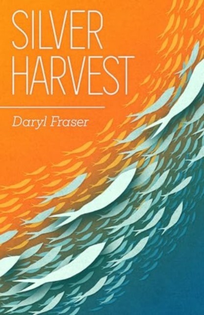 Silver Harvest by Daryl Fraser (Paperback Book)