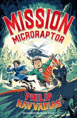 Chicken House Ltd Chicken House Mission Microraptor. by Philip Kavvadias