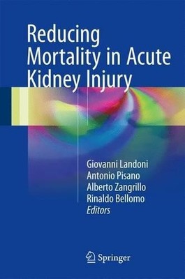 Reducing Mortality in Acute Kidney Injury - 9783319334271