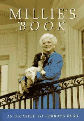 Millie's Book: As Dictated to Barbara Bush by Barbara Bush Millie's Book: As Dictated to Barbara Bush by Barbara Bush
