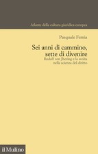 Sei anni di cammino, sette di divenire. Rudolf von Jhering e la svolta nel...