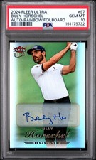 2023 Fleer Ultra Rookie Rainbow Foil Auto Billy Horschel PSA 10 GEM MINT POP 1