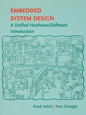 Embedded System Design: A Unified Hardware / Software Introduction - hardcov...